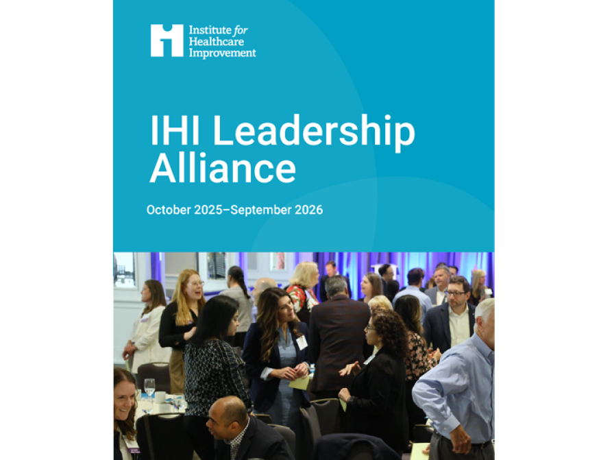 IHI Leadership Alliance Prospectus 2025-2026 IHI Leadership Alliance Prospectus 2025-2026